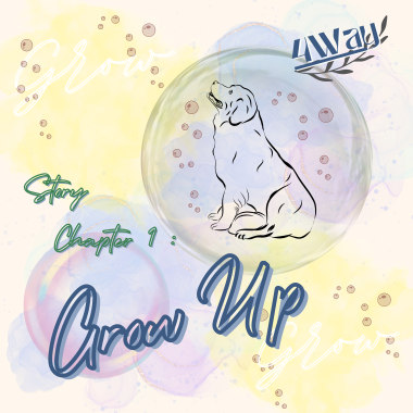 Story Chapter 1 : Grow Up