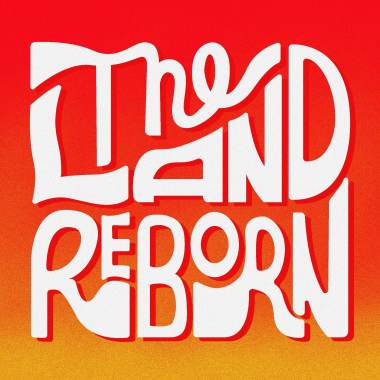 The Land Reborn