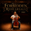 The Forbidden Rehearsals