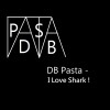 DB Pasta - I Love Shark ! 