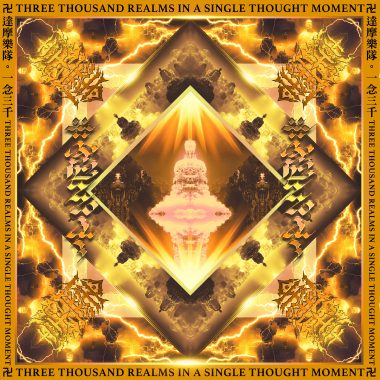 Three thousand realms in a single thought moment 一念三千