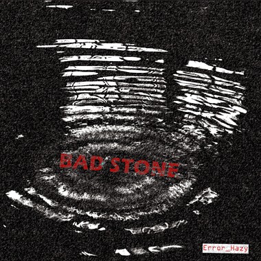 Bad Stone