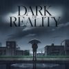 Dark Of Reality