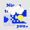Nice to 密 you.