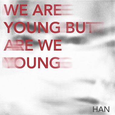 We Are Young But Are We Young