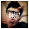Too Silly