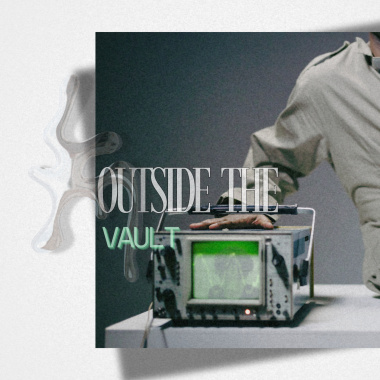 OUTSIDe THE VAULT