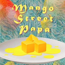 《 芒果街老爸 - 第一章 》( Mango Street Papa - Chapter One )