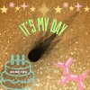 It's my day