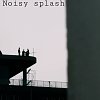 Noisy Splash