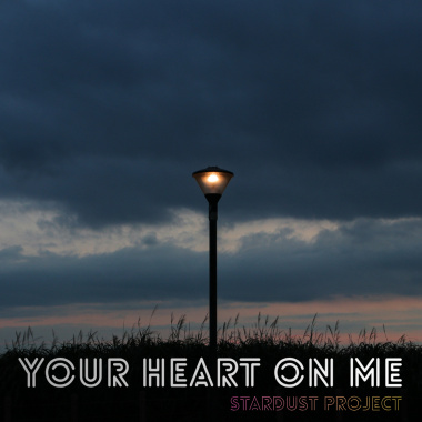 Your Heart On Me