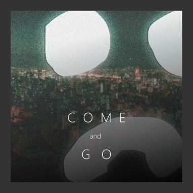 Come and Go