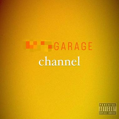 Garage Channel - EP