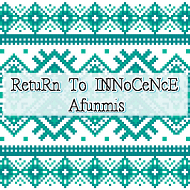 RetuRn To INNoCeNcE - Afunmis
