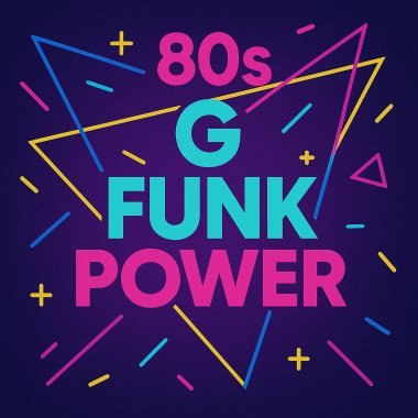 80s G Funk Power