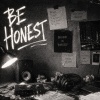 BE HONEST