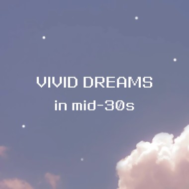 Vivid Dreams in mid-30s