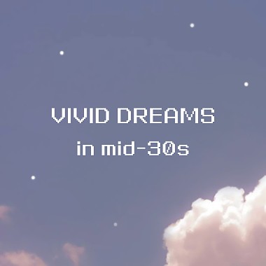 Vivid Dreams in mid-30s