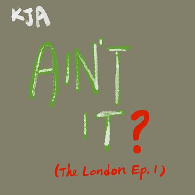 AIN'T IT? (The London EP 1)