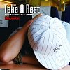 Take A Rest