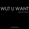 Wut u want (Prod. by Logic Loc) (Instrumental)