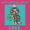 L.O.C.K./湯捷Fat Nerdy Loser