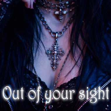 Out of your sight