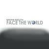 05 Face The World