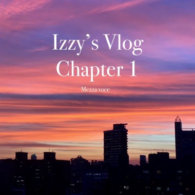 Izzy’s Vlog Chapter 1