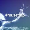 #musetrap