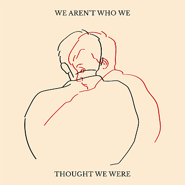 We Aren't Who We Thought We Were
