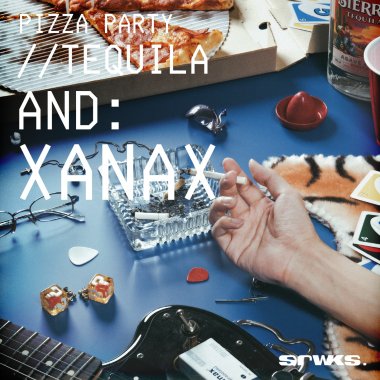 Pizza Party Tequila & Xanax
