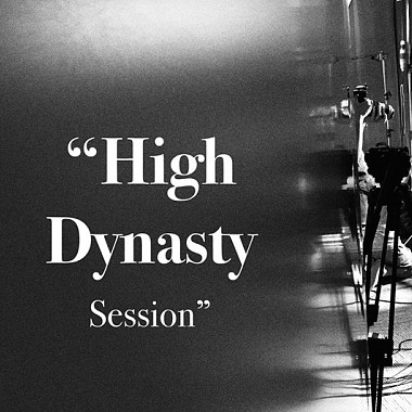High Dynasty Session
