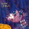 Slow