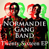 NORMADNIE GANG BAND/Twenty Sixteen EP