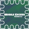 Mobile Excess (original mix)