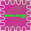 Mobile Excess Remix