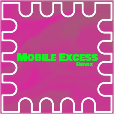 Mobile Excess Remix
