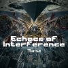 Echoes of Interference《干涉殘響》