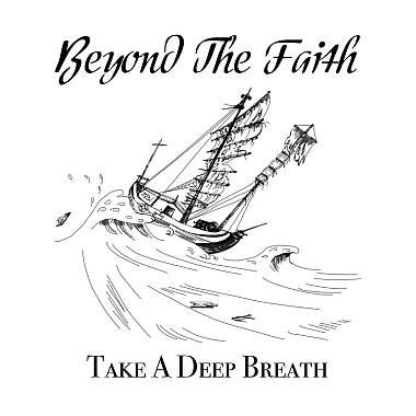 Take a deep breath by Beyond the Faith