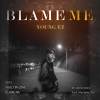 blame me