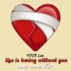 life is boring without you