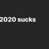 2020sucks