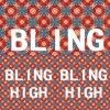 Bling High