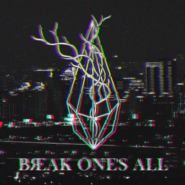 Break one's all