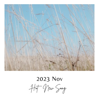 2023 Nov New Song