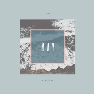 2024 May New Song