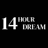 14 Hour Dream
