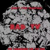 BADTV