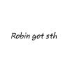 Robin_got_sth